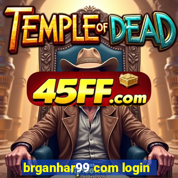 brganhar99 com login